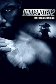 Undisputed II: Last Man Standing 🎬