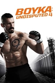 Boyka: Undisputed IV 🎬