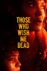 Those Who Wish Me Dead 🎬