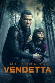 My Name Is Vendetta 🎬